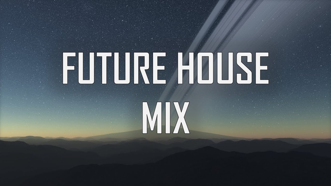 Best of Future House Mix